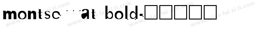 montserrrat bold字体转换